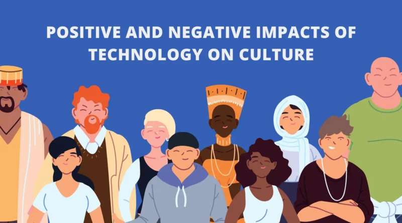 Positive-and-Negative-Impacts-of-Technology-on-Culture