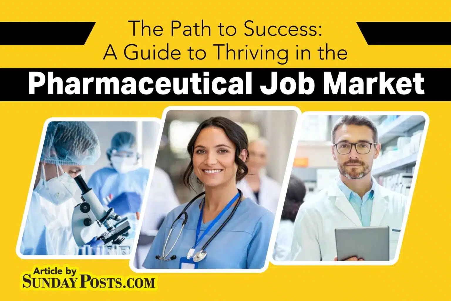 The Path to Success: A Guide to Thriving in the Pharmaceutical Job Market The Path to Success: A Guide to Thriving in the Pharmaceutical Job Market
